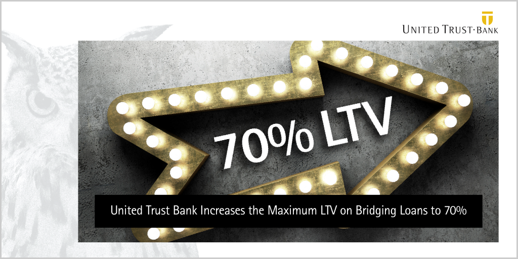 United Trust Bank Increases the Maximum LTV on Bridging Loans to 70%